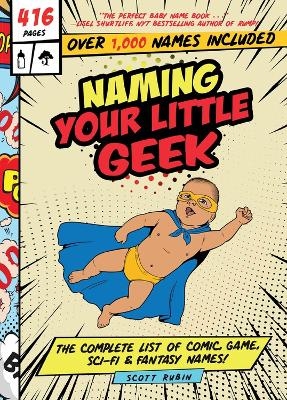 Naming Your Little Geek - Scott Rubin