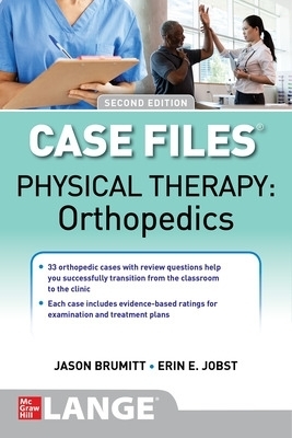 Case Files: Physical Therapy: Orthopedics, Second Edition - Jason Brumitt, Erin Jobst