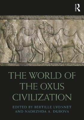 The World of the Oxus Civilization - 