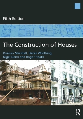 Construction of Houses / Understanding Housing Defects Bundle - Duncan Marshall, Derek Worthing, Nigel Dann, Roger Heath