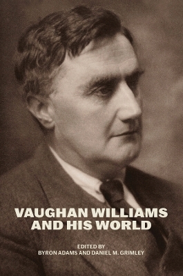 Vaughan Williams and His World - 