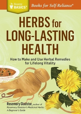 Herbs for Long-Lasting Health - Rosemary Gladstar