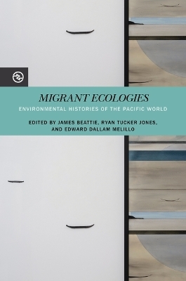 Migrant Ecologies - Anand A. Yang, Kieko Matteson