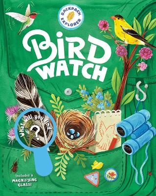 Backpack Explorer: Bird Watch - Editors of Storey Publishing