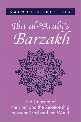 Ibn al-ʿArabī's Barzakh - Salman H. Bashier