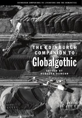 The Edinburgh Companion to Globalgothic - 