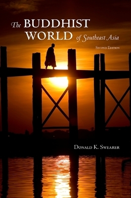 The Buddhist World of Southeast Asia - Donald K. Swearer