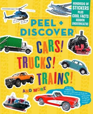 Peel + Discover: Cars! Trucks! Trains! And More - Workman Publishing