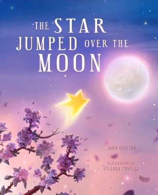 The Star Jumped Over the Moon - John Schlimm