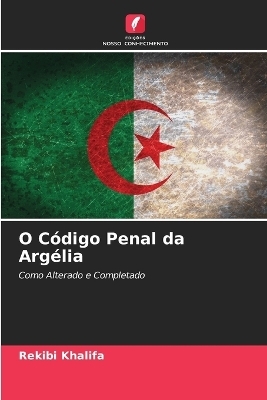 O Código Penal da Argélia - Rekibi khalifa