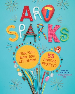 Art Sparks - Hilary Emerson Lay, Marion Abrams