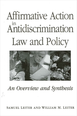 Affirmative Action in Antidiscrimination Law and Policy - Samuel Leiter, William M. Leiter