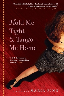 Hold Me Tight and Tango Me Home - Maria Finn