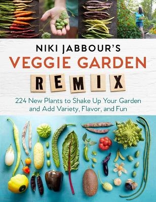 Niki Jabbour's Veggie Garden Remix - Niki Jabbour