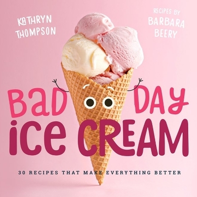 Bad Day Ice Cream - Barbara Beery, Kathryn Thompson