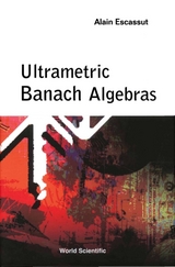 ULTRAMETRIC BANACH ALGEBRAS - Alain Escassut