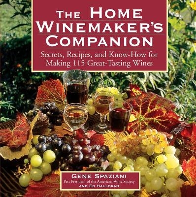 The Home Winemaker's Companion - Ed Halloran, Gene Spaziani