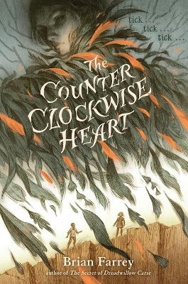 The Counterclockwise Heart - Brian Farrey