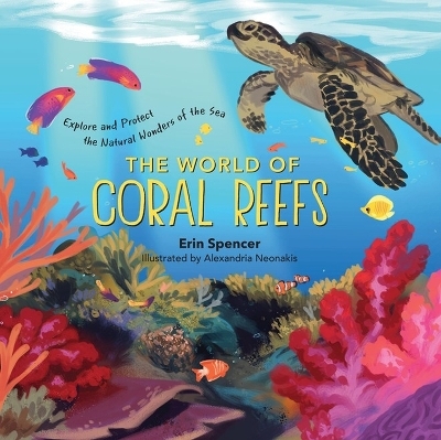 The World of Coral Reefs - Erin Spencer