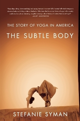 The Subtle Body - Stefanie Syman