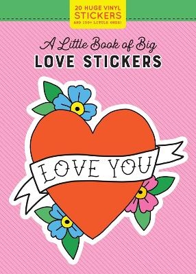 A Little Book of Big Love Stickers -  Pipsticks®+Workman®
