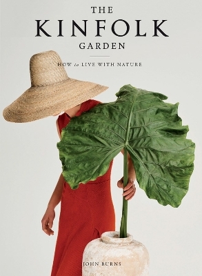 The Kinfolk Garden - John Burns