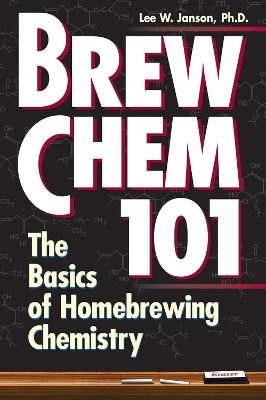 Brew Chem 101 - Lee W. Janson  Ph.D.