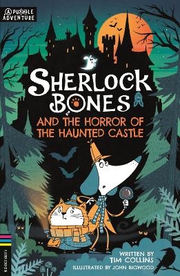 Sherlock Bones and the Horror of the Haunted Castle - Tim Collins