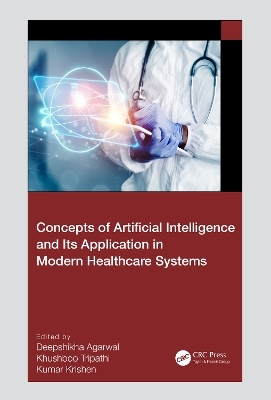 Concepts of Artificial Intelligence and its Application in Modern Healthcare Systems - 