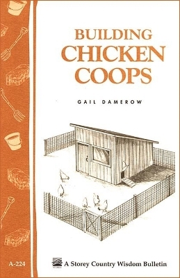 Building Chicken Coops - Gail Damerow