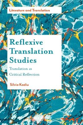 Reflexive Translation Studies - Silvia Kadiu