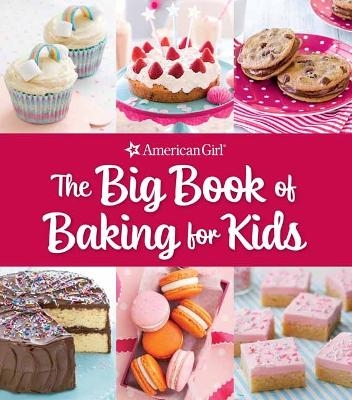 The Big Book of Baking for Kids - Weldon Owen