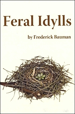 Feral Idylls - Frederick Bauman