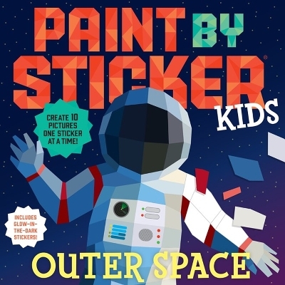 Paint by Sticker Kids: Outer Space - Workman Publishing
