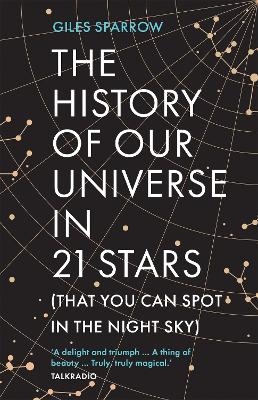 The History of Our Universe in 21 Stars - Giles Sparrow