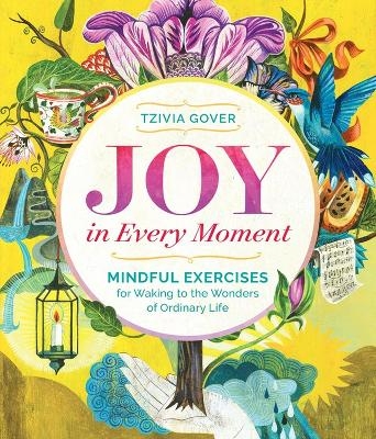 Joy in Every Moment - Tzivia Gover