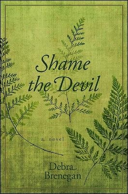 Shame the Devil - Debra Brenegan