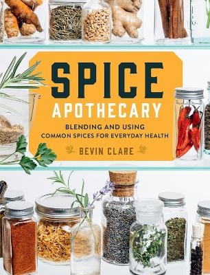 Spice Apothecary - Bevin Clare