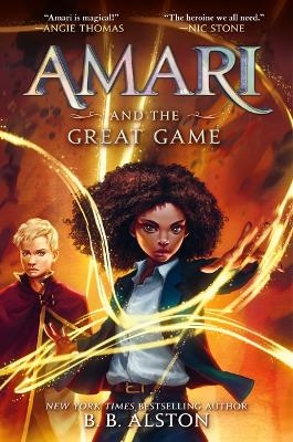 Amari and the Great Game - B B Alston