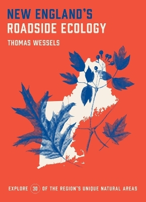 New England's Roadside Ecology - Tom Wessels