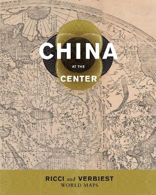 China at the Center - M. Antoni J. Ucerler, Theodore N. Foss, Mark Stephen Mir