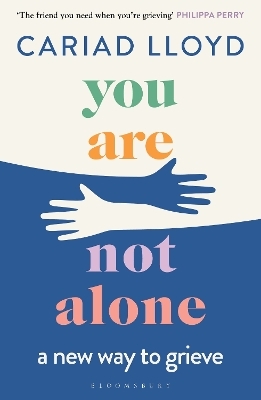 You Are Not Alone - Cariad Lloyd