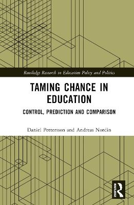 Taming Chance in Education - Daniel Pettersson, Andreas Nordin