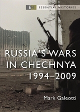 Russia’s Wars in Chechnya - Galeotti, Mark