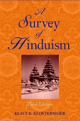 A Survey of Hinduism - Klaus K. Klostermaier