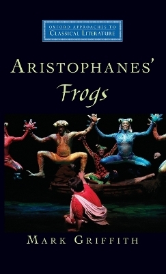 Aristophanes' Frogs - Mark Griffith