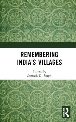 Remembering India’s Villages - 