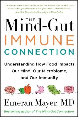 The Mind-Gut-Immune Connection - Emeran Mayer