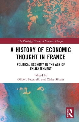 A History of Economic Thought in France - 