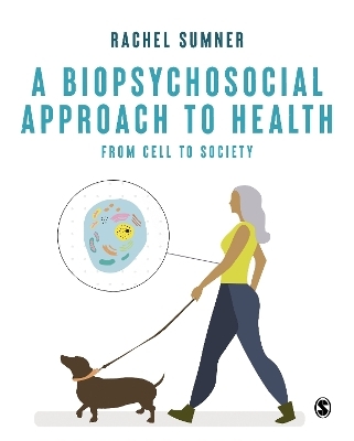 A Biopsychosocial Approach to Health - Rachel C. Sumner
